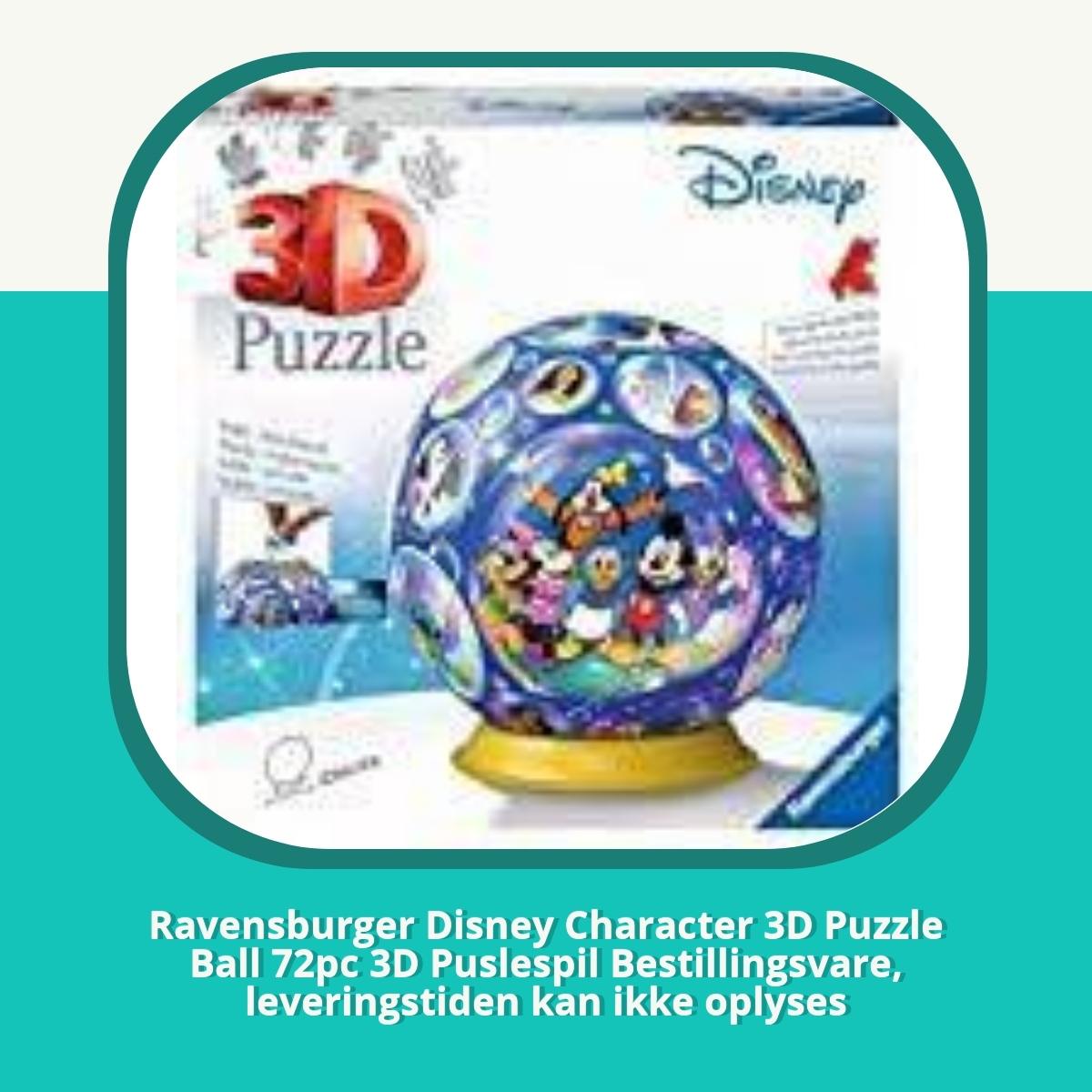 Anmeldelse af Ravensburger Disney Character 3D Puzzle Ball 72pc 3D Puslespil Bestillingsvare, leveringstiden kan ikke oplyses