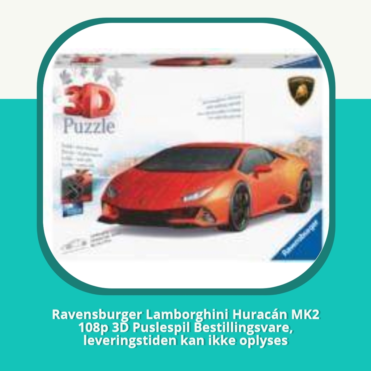 Anmeldelse af Ravensburger Lamborghini Huracán MK2 108p 3D Puslespil Bestillingsvare, leveringstiden kan ikke oplyses