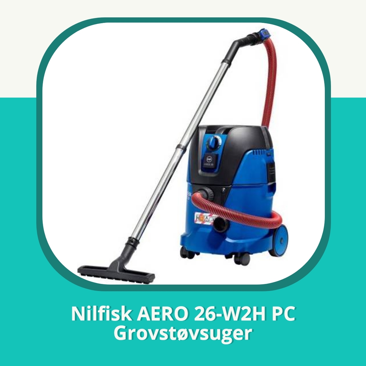 Anmeldelse af Nilfisk AERO 26-W2H PC Grovstøvsuger