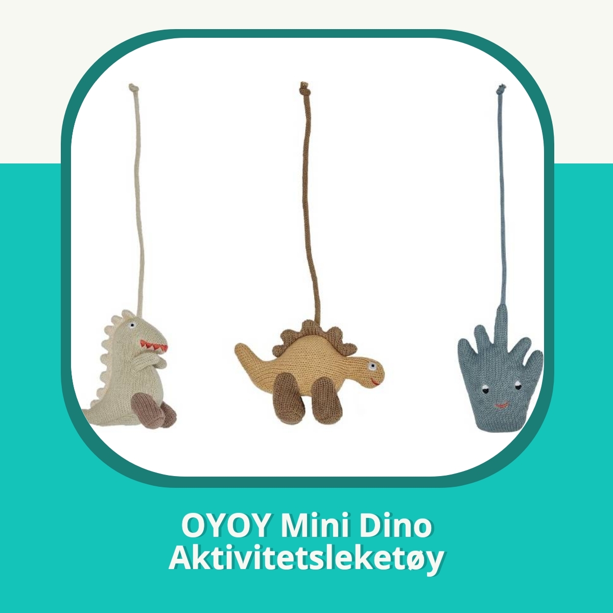 Anmeldelse af OYOY Mini Dino Aktivitetsleketøy