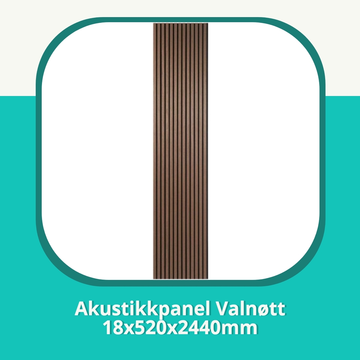 Anmeldelse af Akustikkpanel Valnøtt 18x520x2440mm