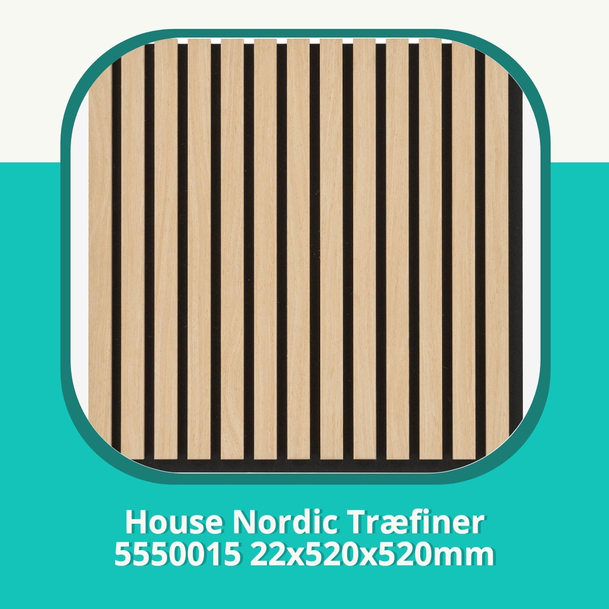Anmeldelse af House Nordic Træfiner 5550015 22x520x520mm