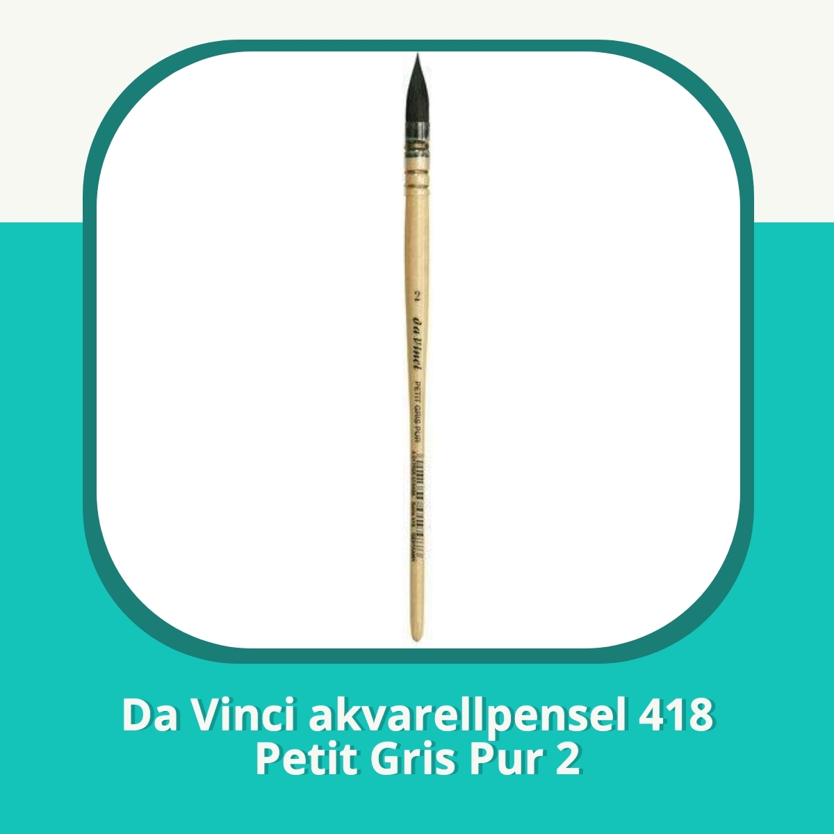 Recension af Da Vinci akvarellpensel 418 Petit Gris Pur 2