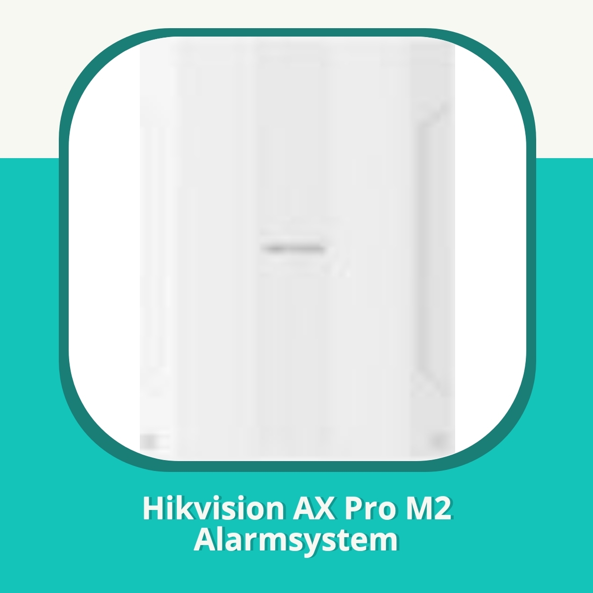 Anmeldelse af Hikvision AX Pro M2 Alarmsystem