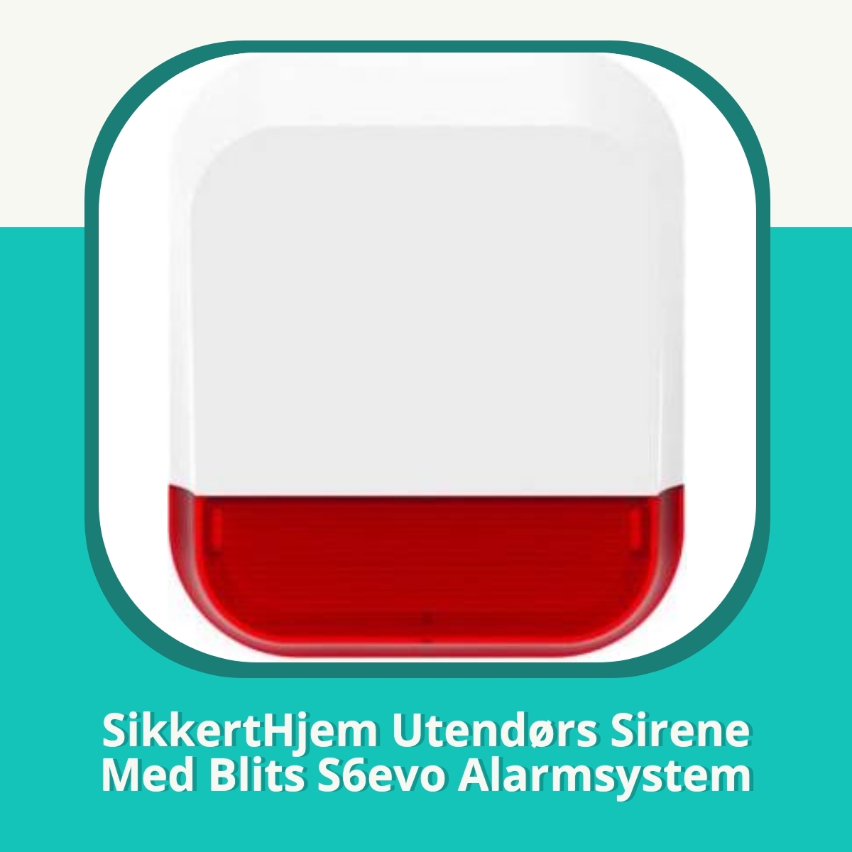 Anmeldelse af SikkertHjem Utendørs Sirene Med Blits S6evo Alarmsystem