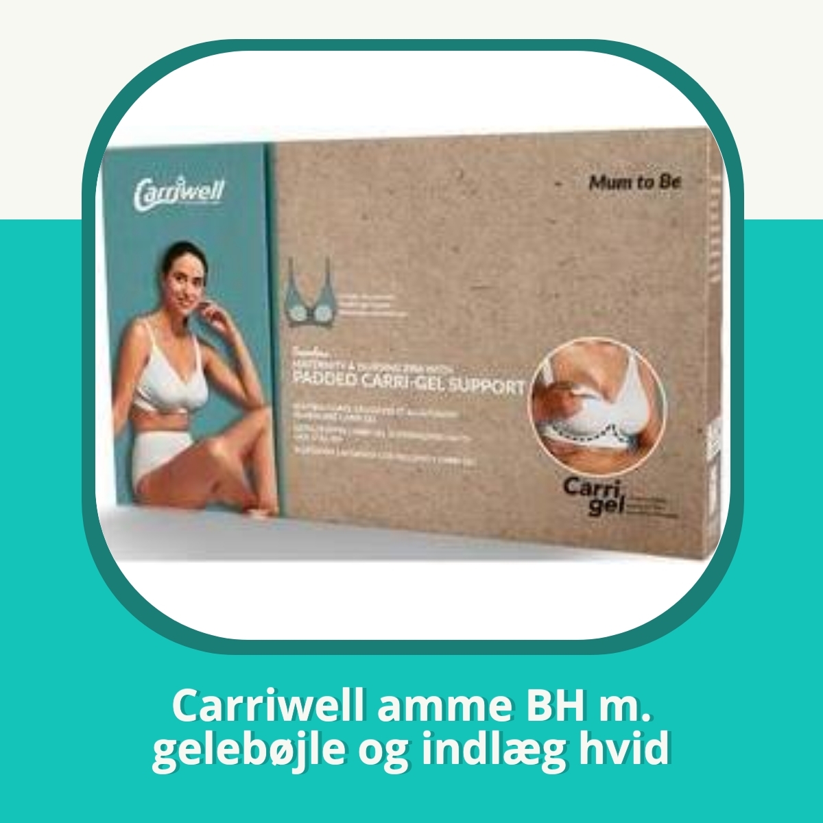 Anmeldelse af Carriwell amme BH m. gelebøjle og indlæg hvid