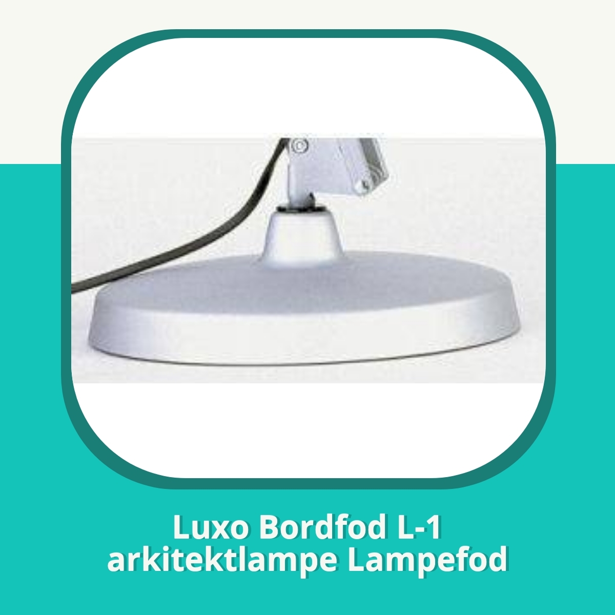 Anmeldelse af Luxo Bordfod L-1 arkitektlampe Lampefod
