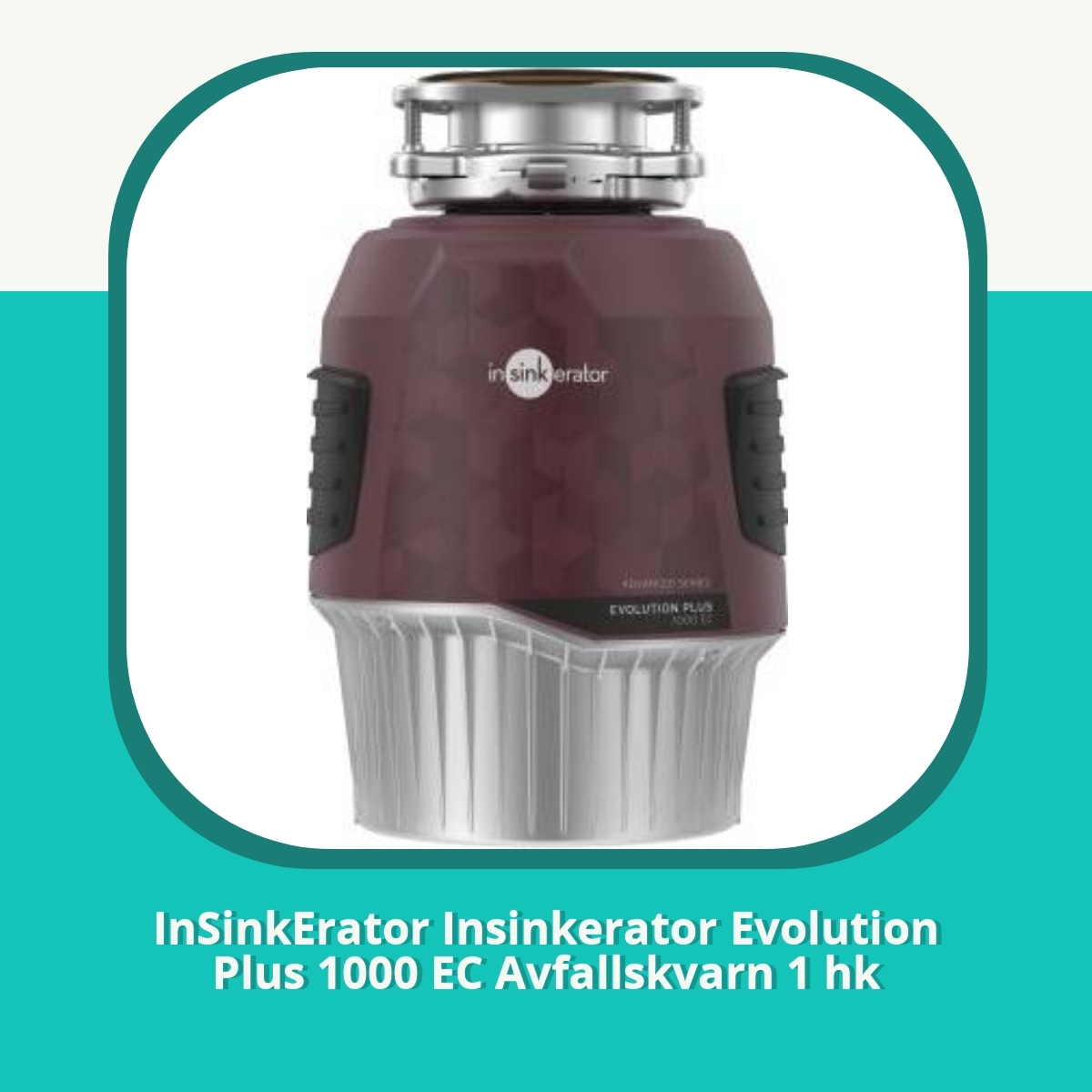 Recension InSinkErator Insinkerator Evolution Plus 1000 EC Avfallskvarn 1 hk