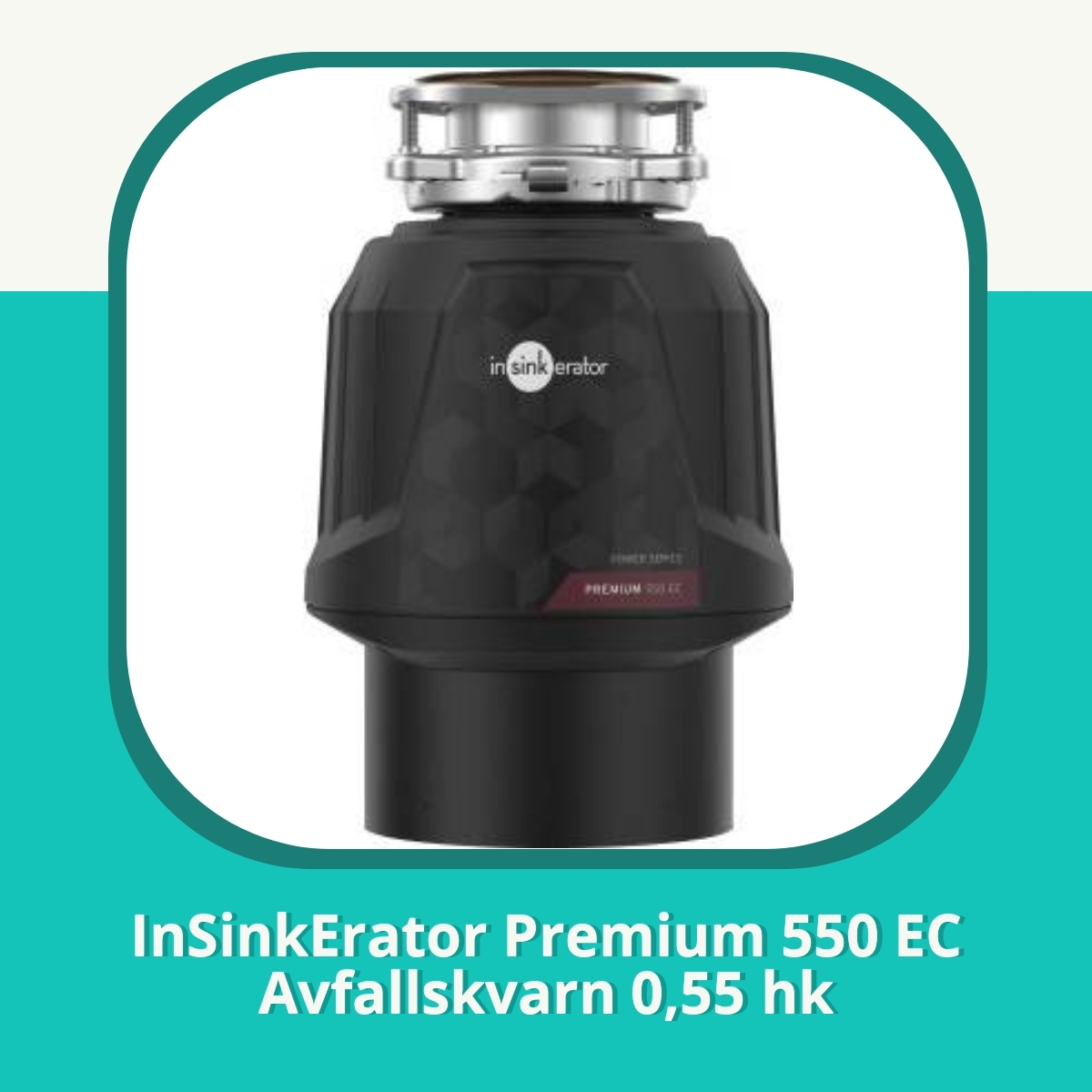Recension af InSinkErator Premium 550 EC Avfallskvarn 0,55 hk
