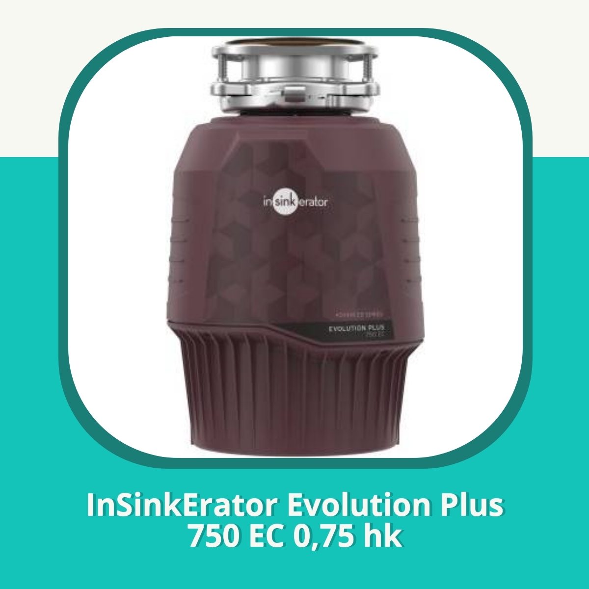 Recension af InSinkErator Evolution Plus 750 EC 0,75 hk