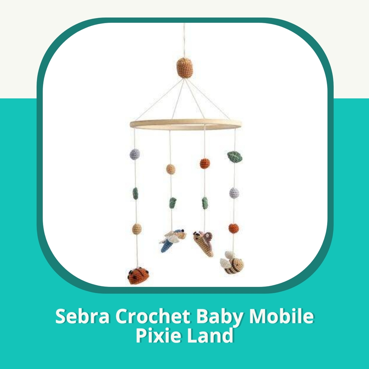 Anmeldelse af Sebra Crochet Baby Mobile Pixie Land