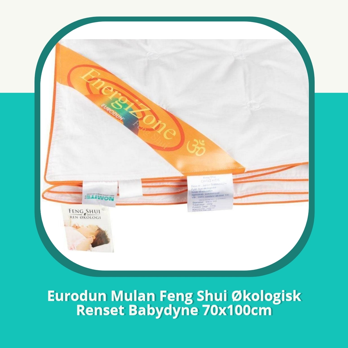 Recension Eurodun Mulan Feng Shui Økologisk Renset Babydyne 70x100cm