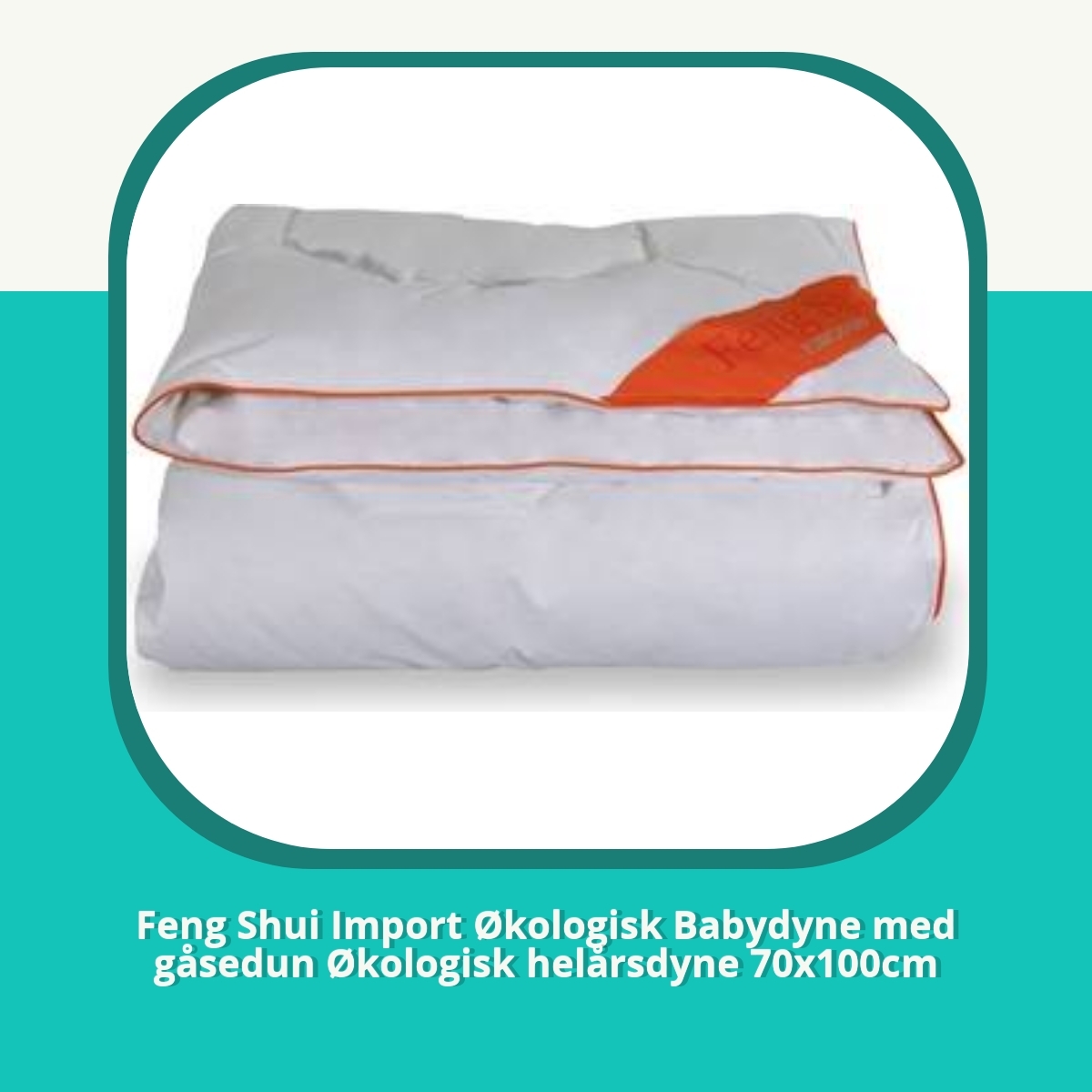 Anmeldelse af Feng Shui Import Økologisk Babydyne med gåsedun Økologisk helårsdyne 70x100cm