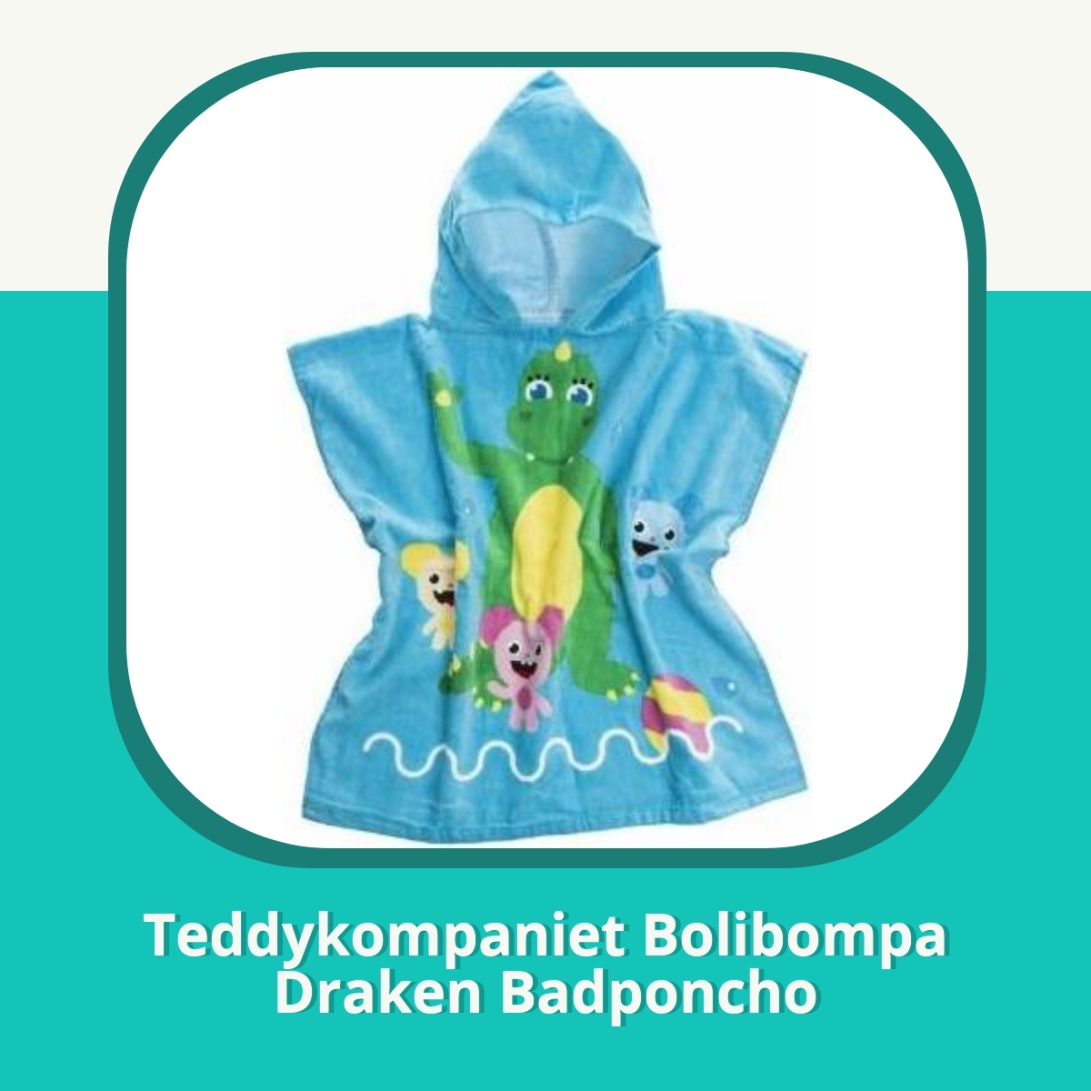 Recension af Teddykompaniet Bolibompa Draken Badponcho