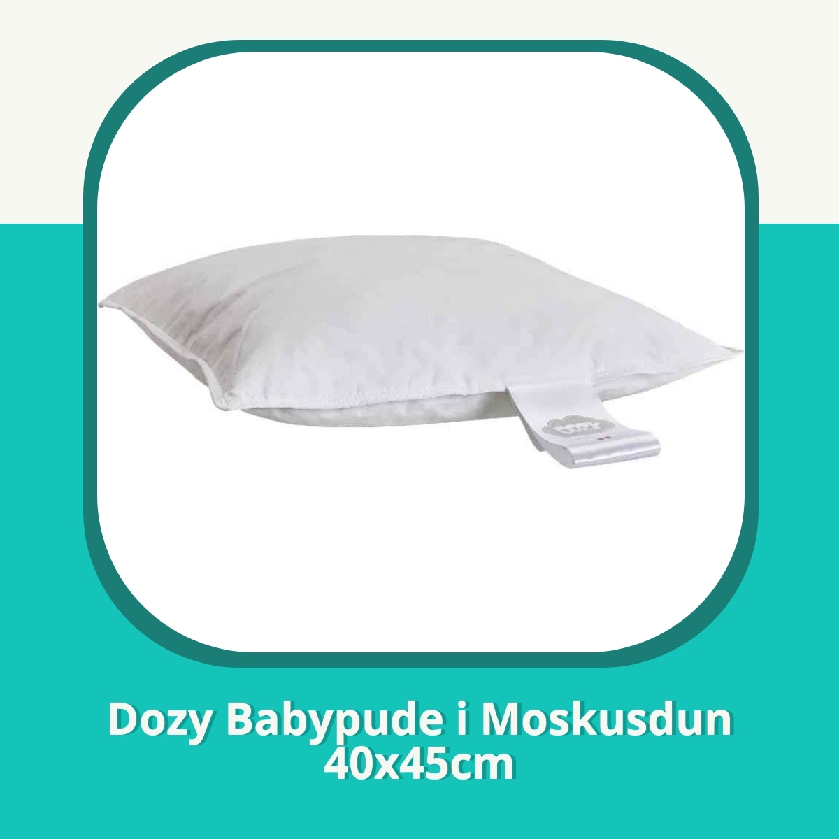 Anmeldelse af Dozy Babypude i Moskusdun 40x45cm