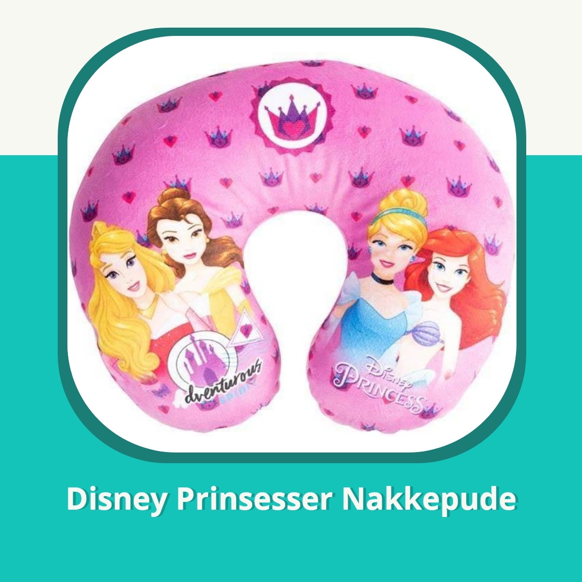 Anmeldelse af Disney Prinsesser Nakkepude
