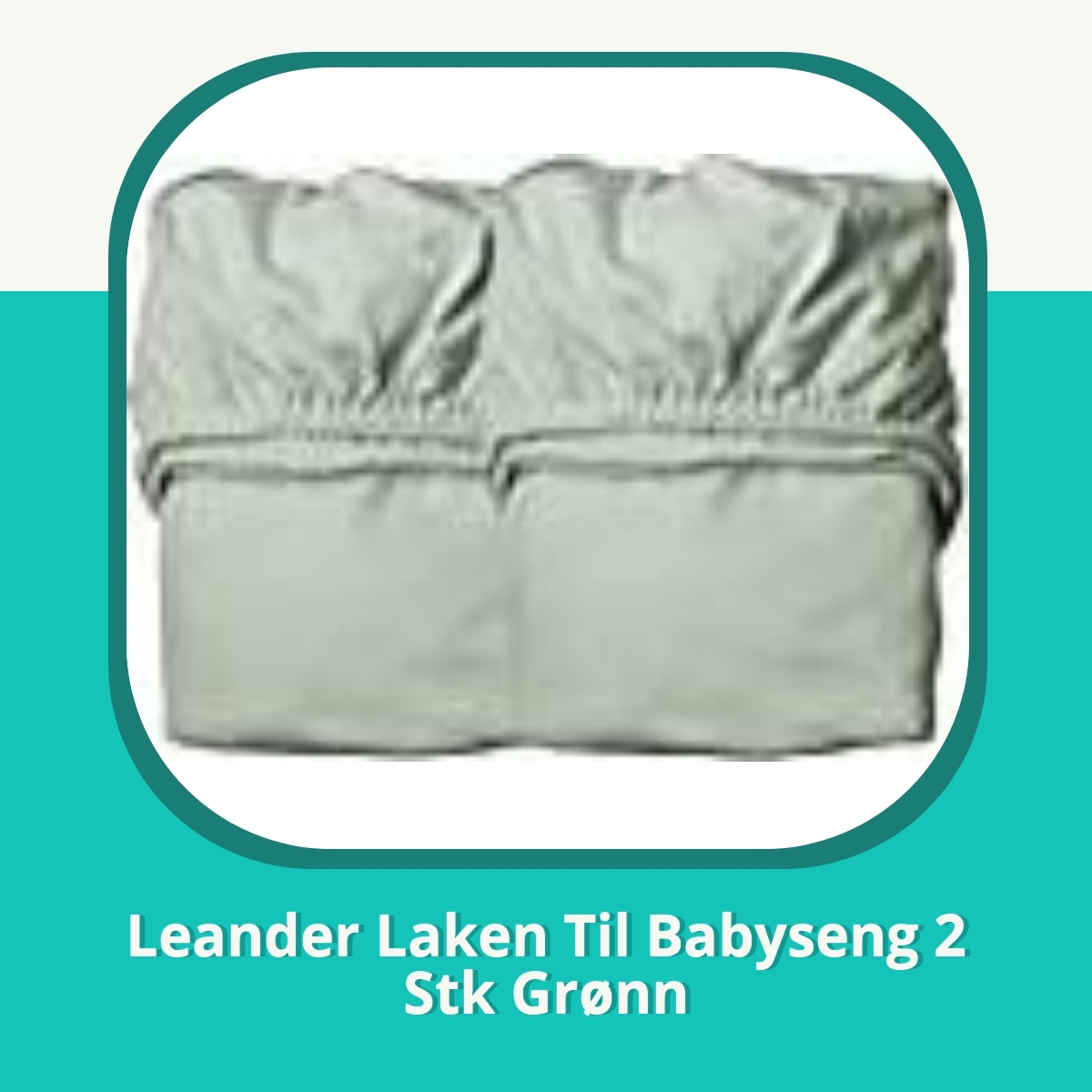 Anmeldelse af Leander Laken Til Babyseng 2 Stk Grønn