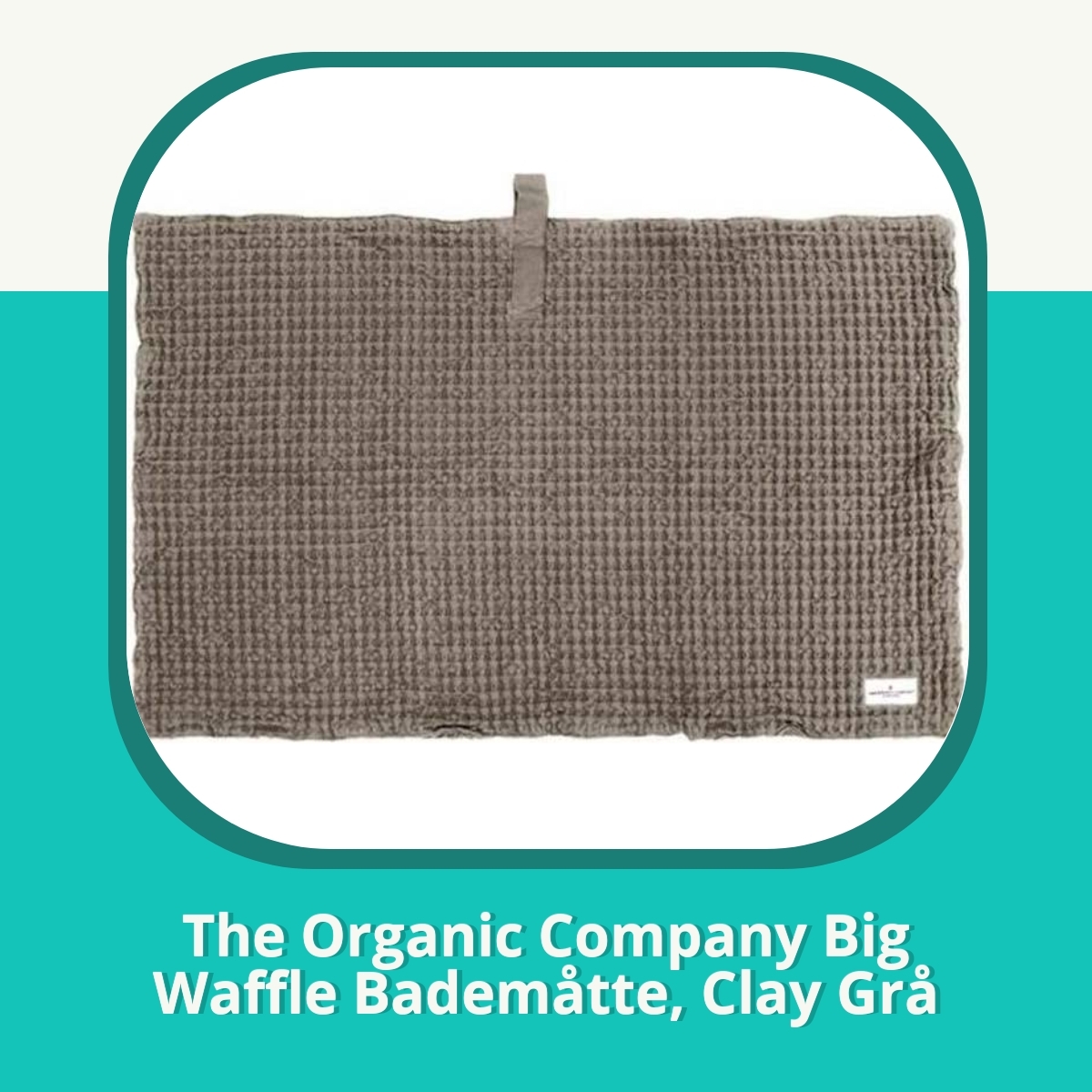 Recension af The Organic Company Big Waffle Bademåtte, Clay Grå