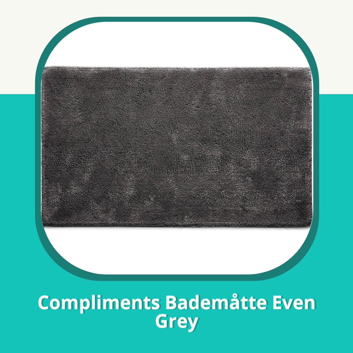 Recension af Compliments Bademåtte Even Grey