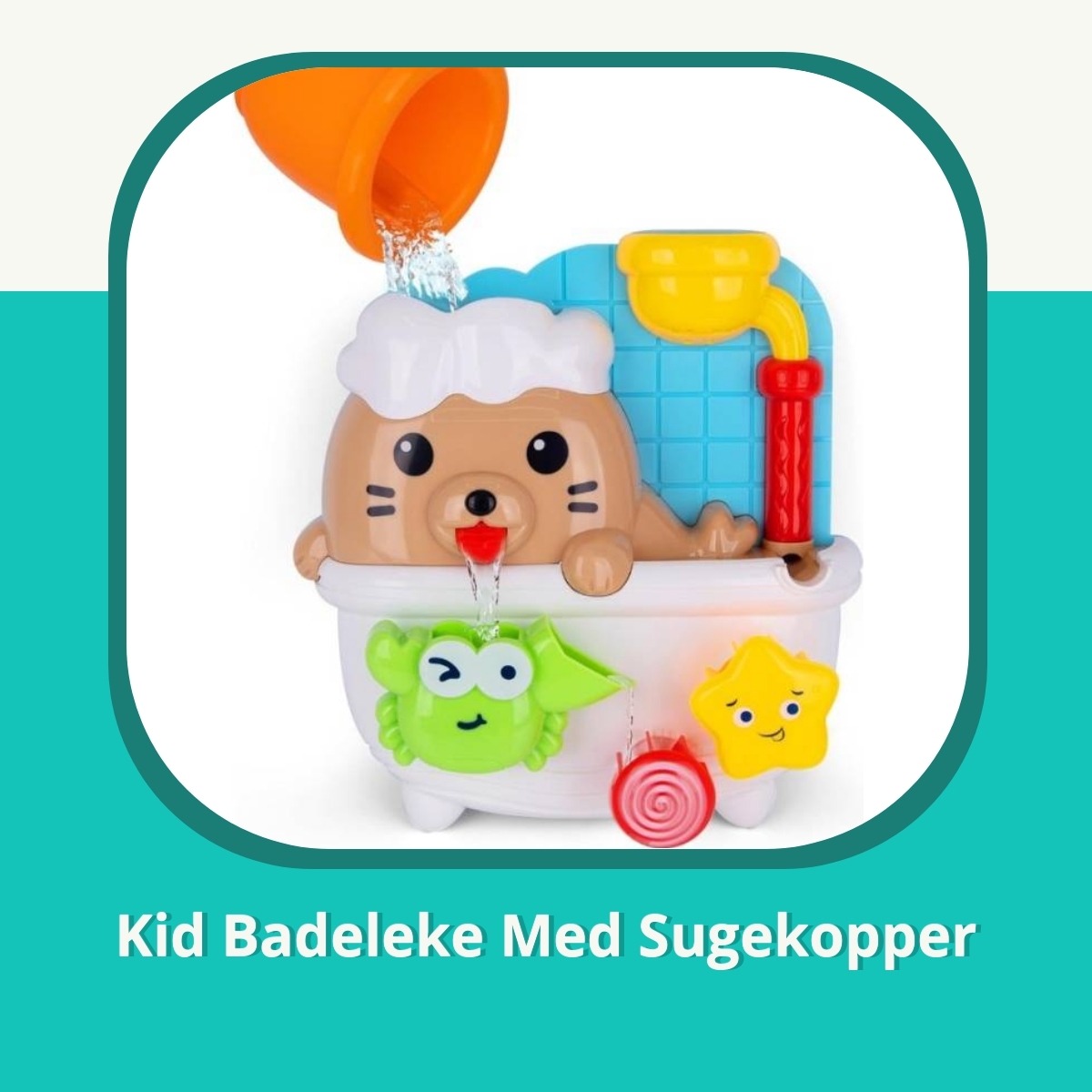 Anmeldelse af Kid Badeleke Med Sugekopper