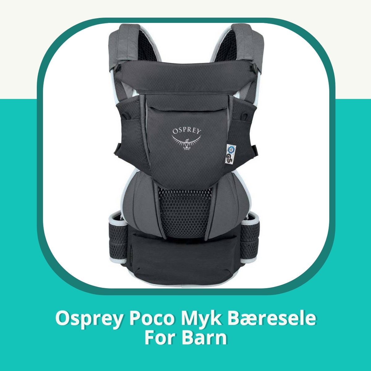 Anmeldelse af Osprey Poco Myk Bæresele For Barn
