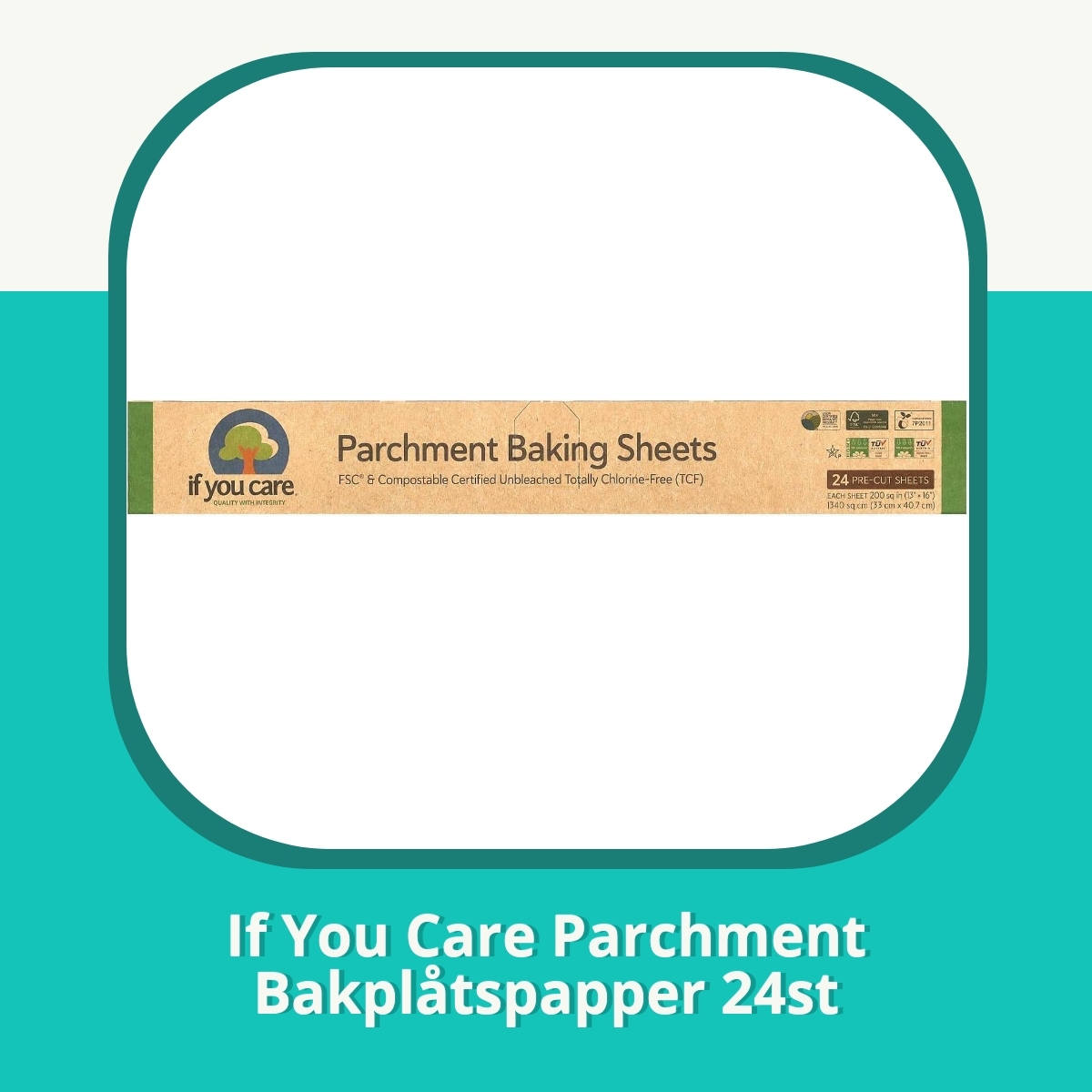 Recension af If You Care Parchment Bakplåtspapper 24st