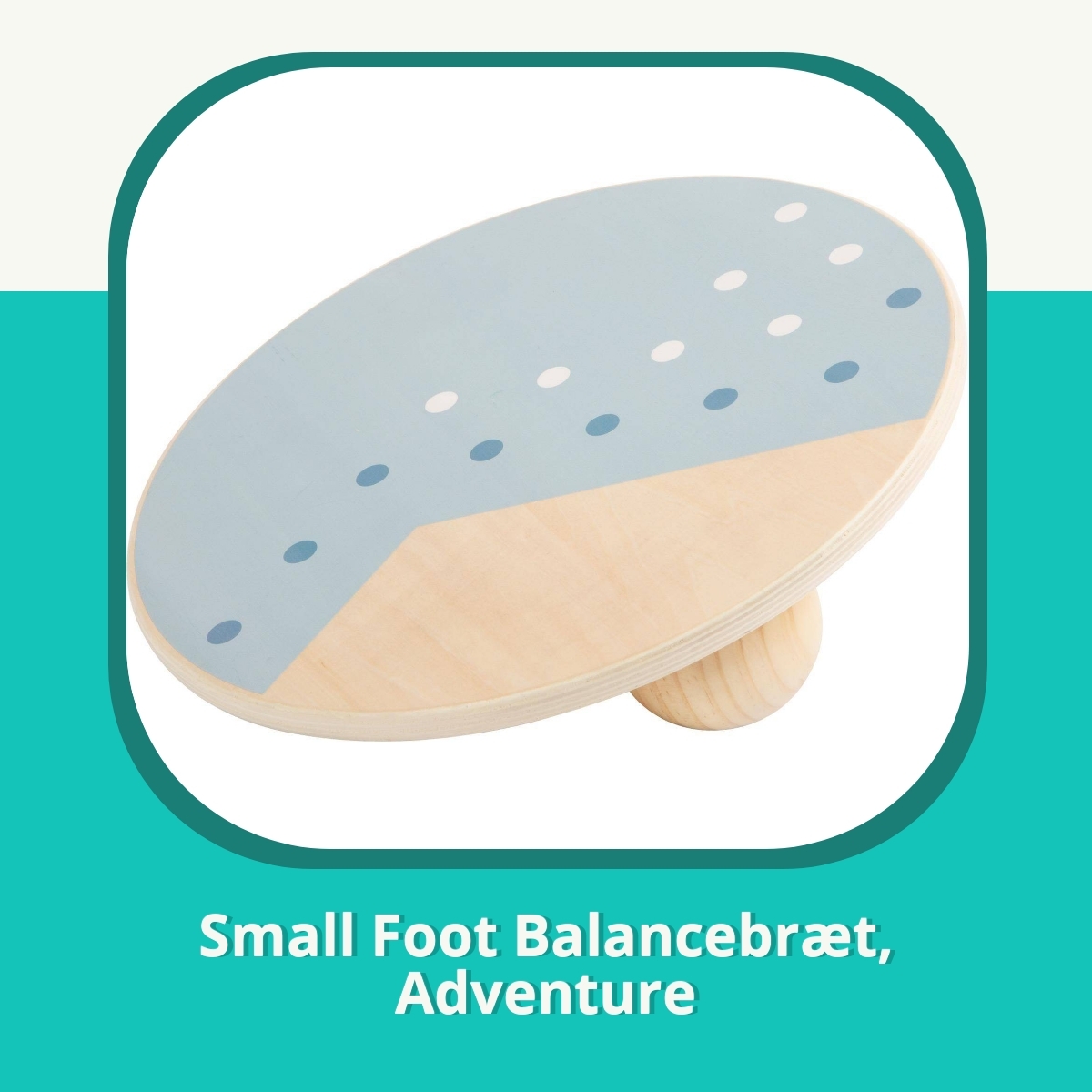 Anmeldelse af Small Foot Balancebræt, Adventure