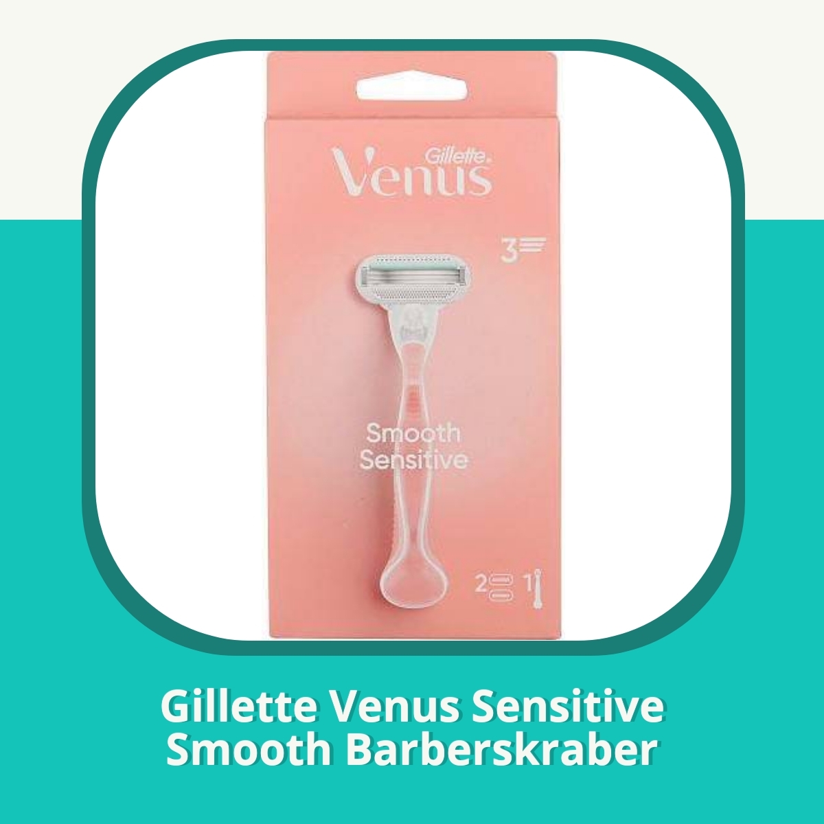 Anmeldelse af Gillette Venus Sensitive Smooth Barberskraber