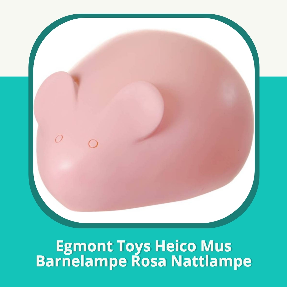 Anmeldelse af Egmont Toys Heico Mus Barnelampe Rosa Nattlampe