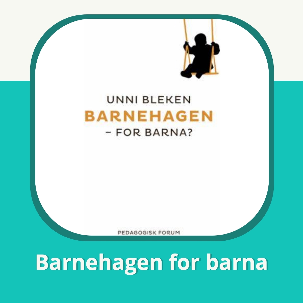 Anmeldelse af Barnehagen for barna