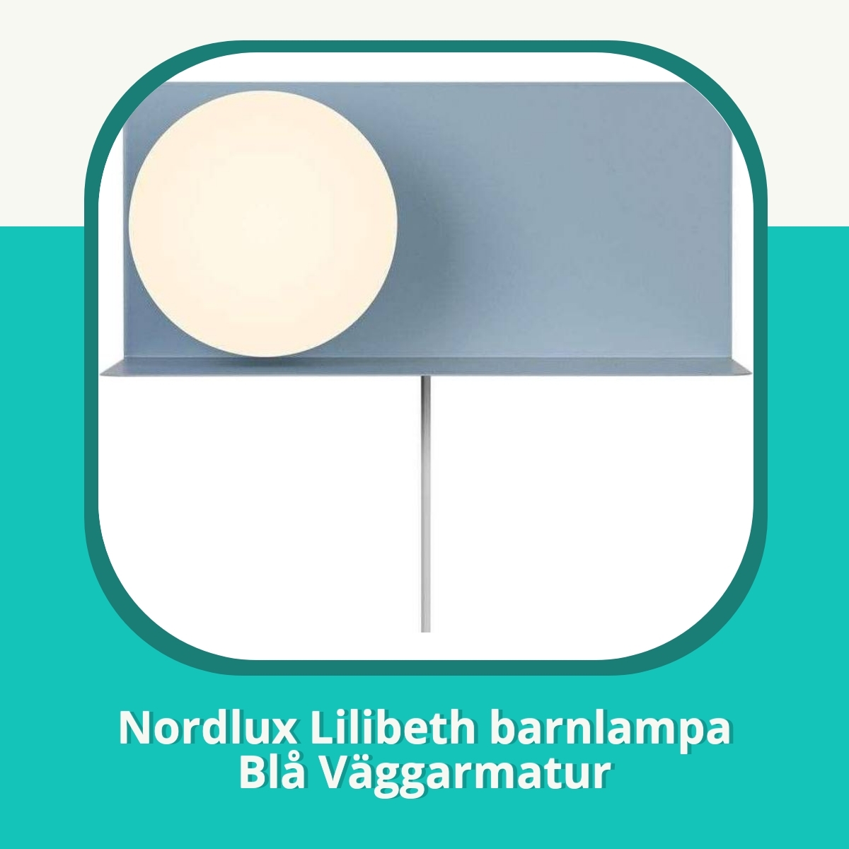 Recension Nordlux Lilibeth barnlampa Blå Väggarmatur