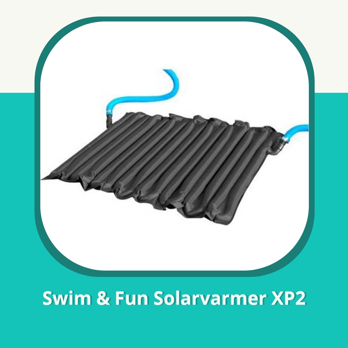 Anmeldelse af Swim & Fun Solarvarmer XP2