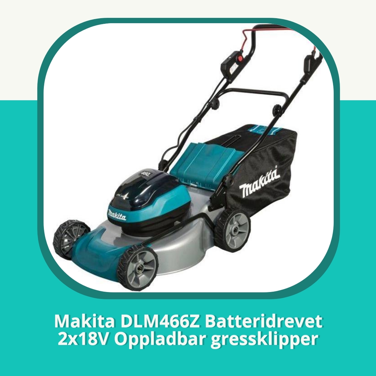 Anmeldelse af Makita DLM466Z Batteridrevet 2x18V Oppladbar gressklipper