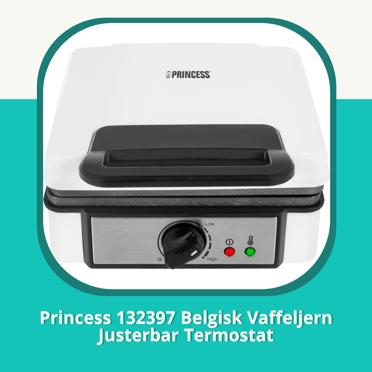 Anmeldelse af Princess 132397 Belgisk Vaffeljern Justerbar Termostat