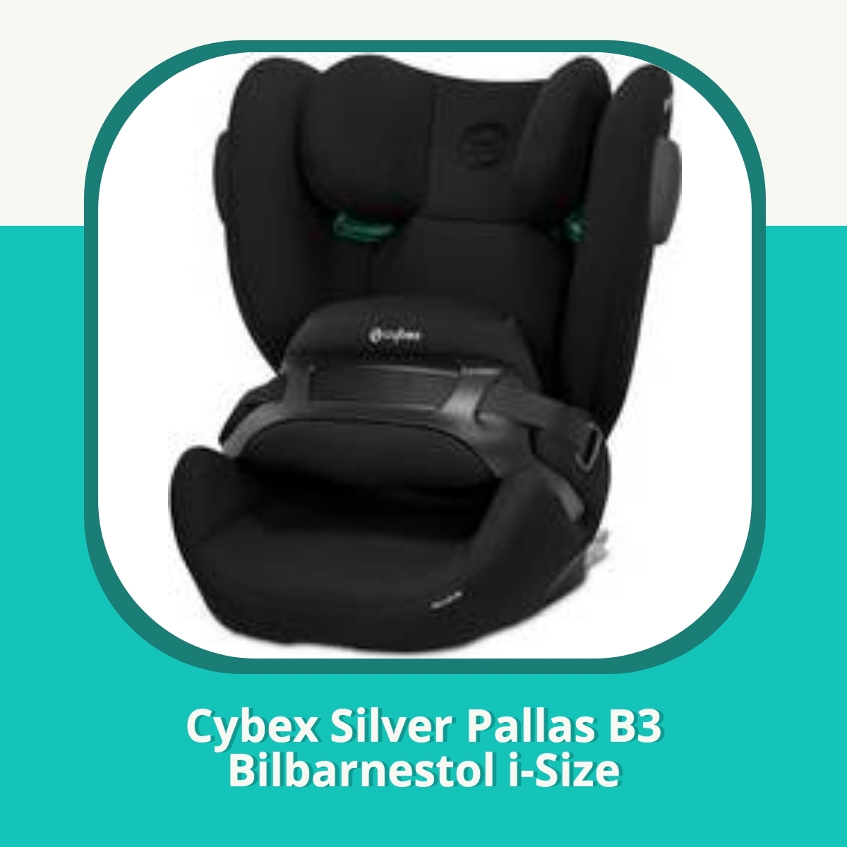 Anmeldelse af Cybex Silver Pallas B3 Bilbarnestol i-Size