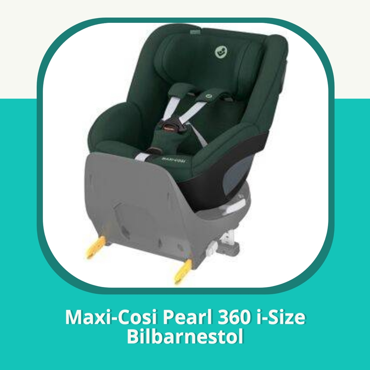 Anmeldelse af Maxi-Cosi Pearl 360 i-Size Bilbarnestol