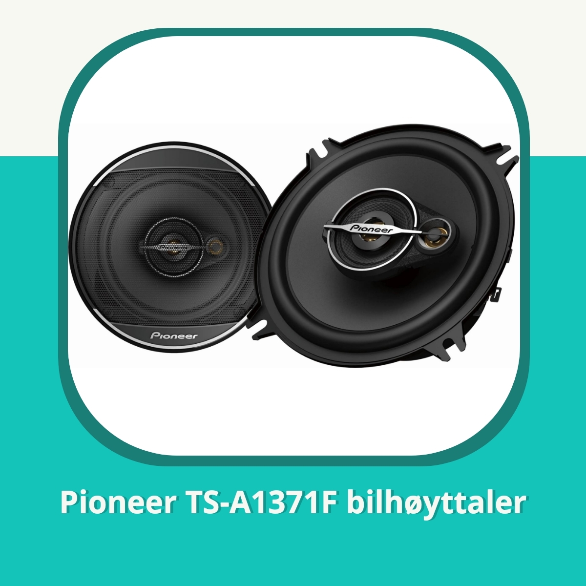 Anmeldelse Pioneer TS-A1371F bilhøyttaler