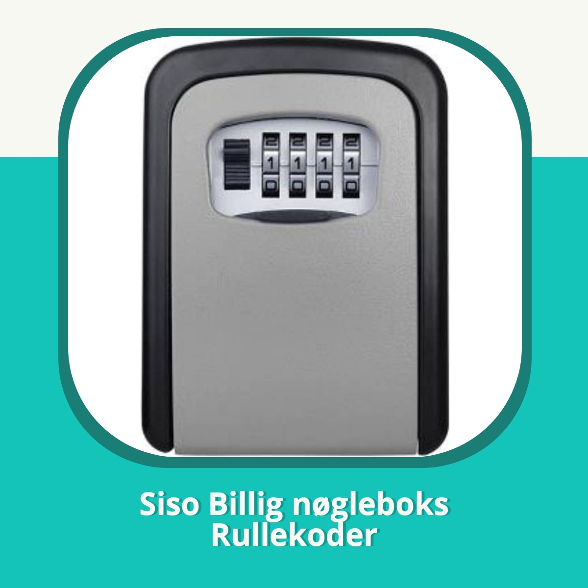 Anmeldelse af Siso Billig nøgleboks Rullekoder