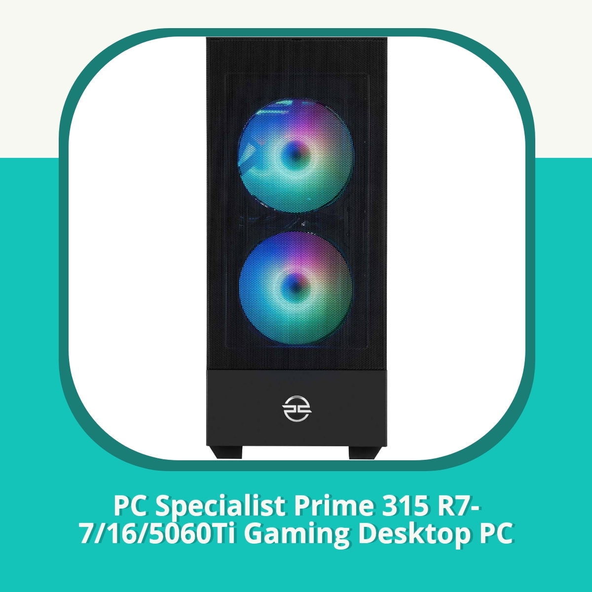 Recension af PC Specialist Prime 315 R7-7/16/5060Ti Gaming Desktop PC