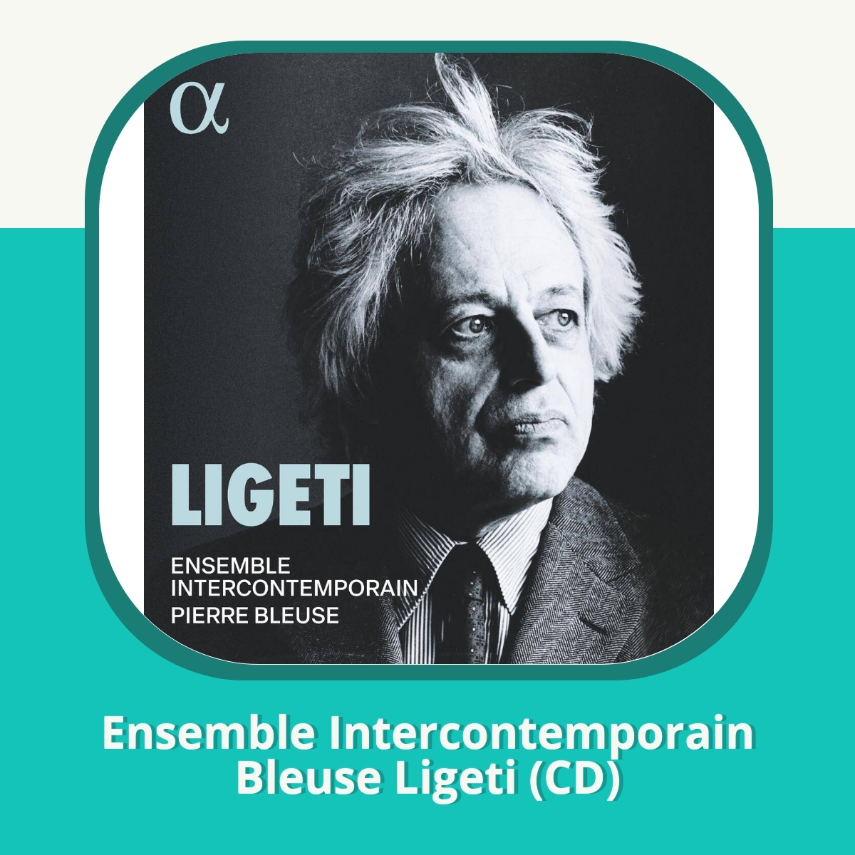 Recension af Ensemble Intercontemporain Bleuse Ligeti (CD)
