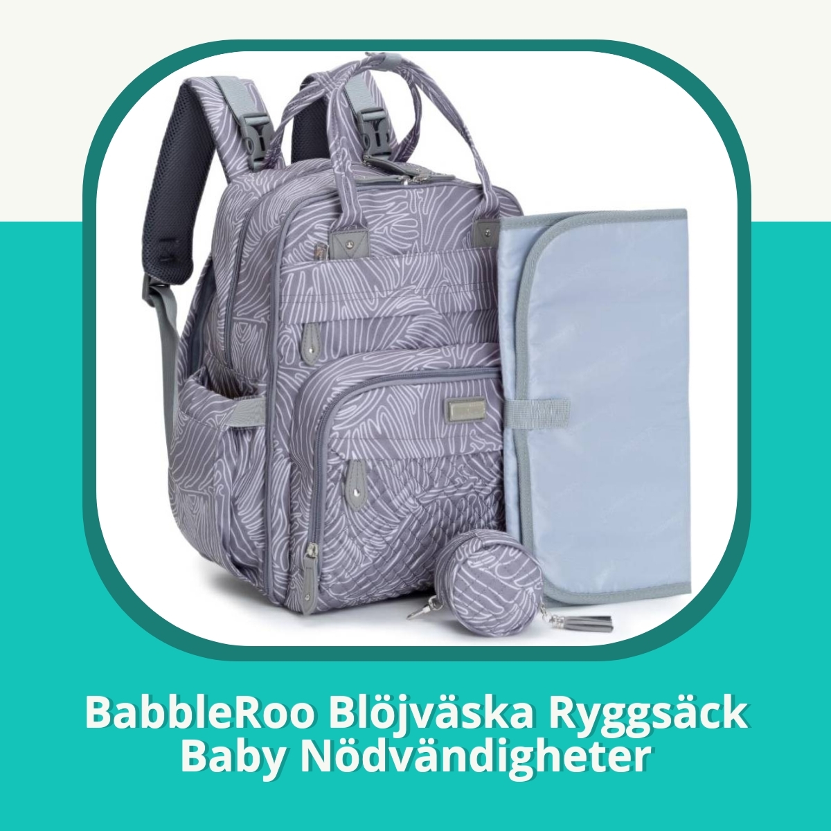 Recension af BabbleRoo Blöjväska Ryggsäck Baby Nödvändigheter