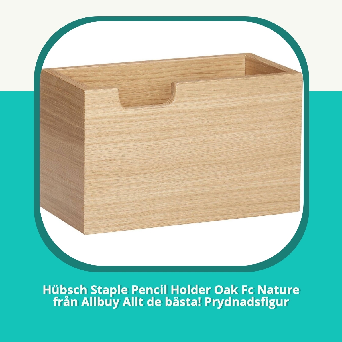 Recension Hübsch Staple Pencil Holder Oak Fc Nature från Allbuy Allt de bästa! Prydnadsfigur