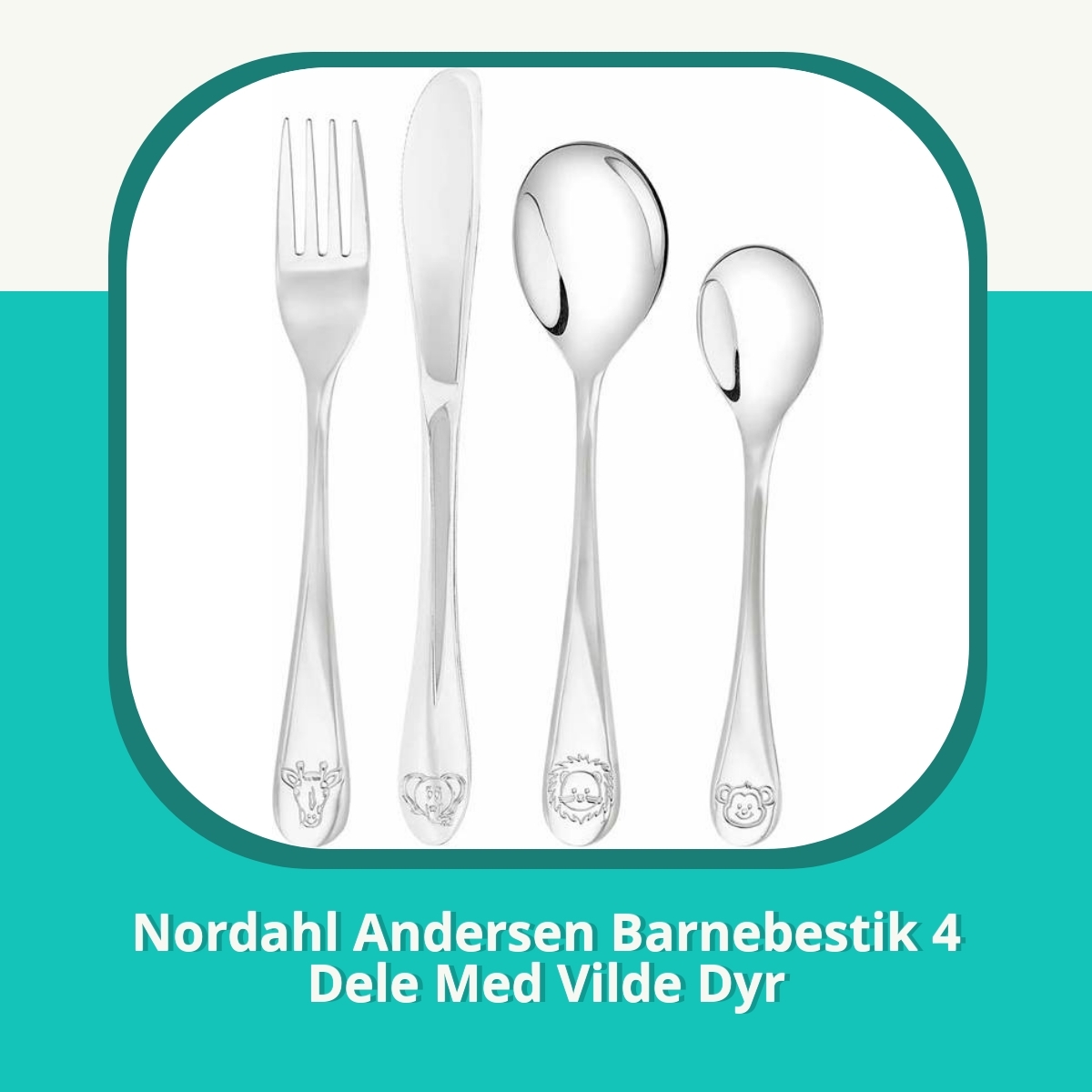 Anmeldelse af Nordahl Andersen Barnebestik 4 Dele Med Vilde Dyr