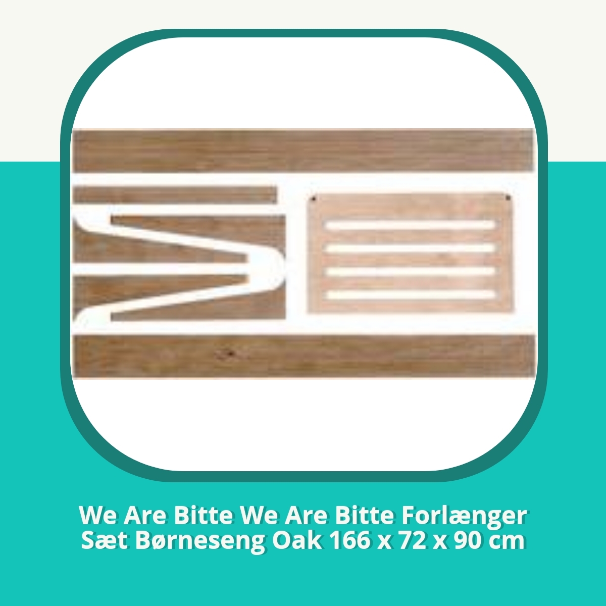 Anmeldelse af We Are Bitte We Are Bitte Forlænger Sæt Børneseng Oak 166 x 72 x 90 cm