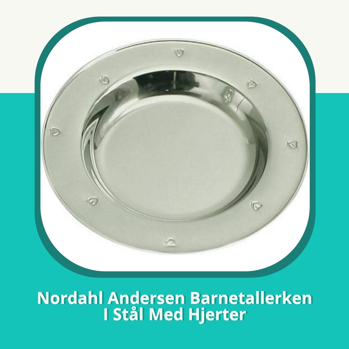 Anmeldelse af Nordahl Andersen Barnetallerken I Stål Med Hjerter