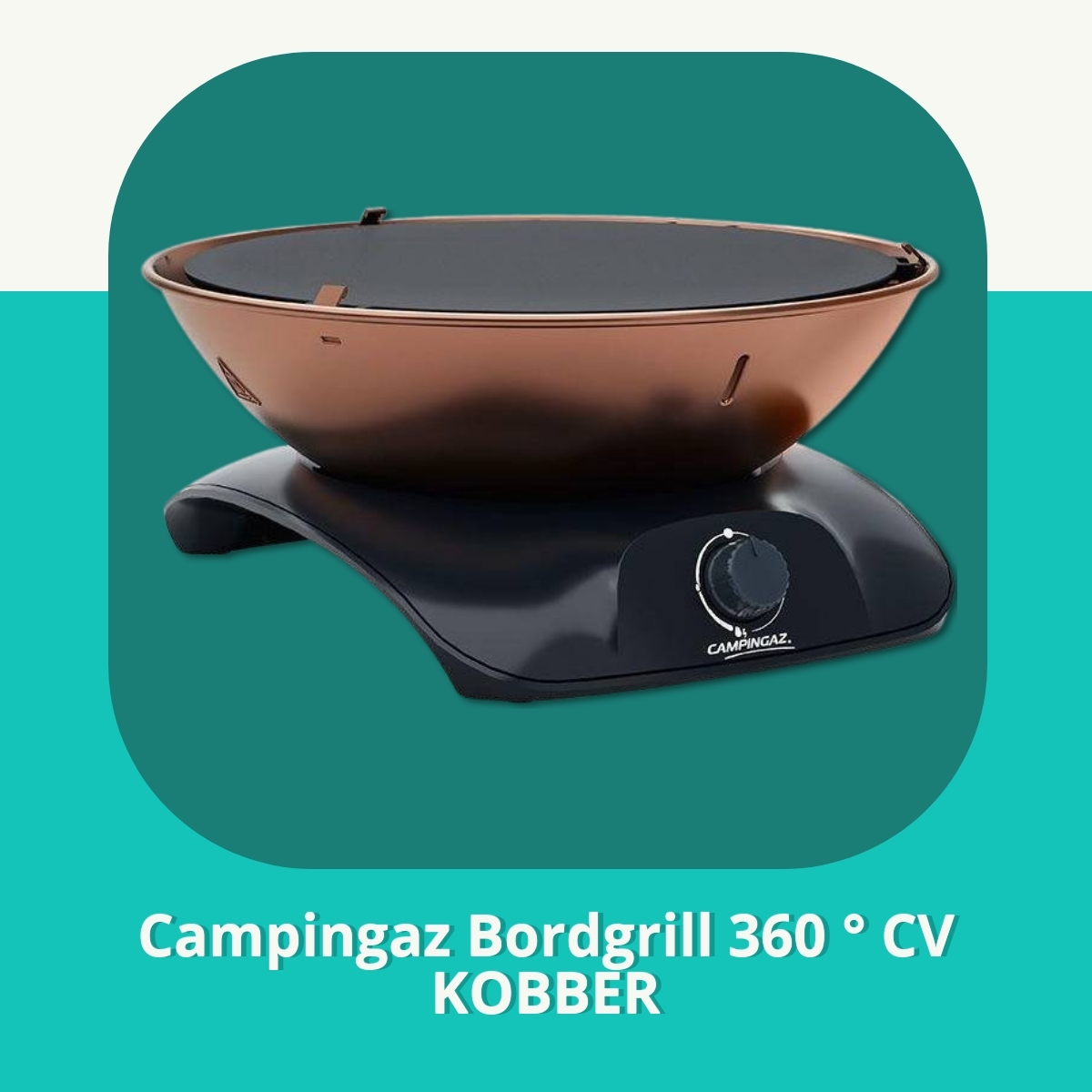 Anmeldelse af Campingaz Bordgrill 360 ° CV KOBBER