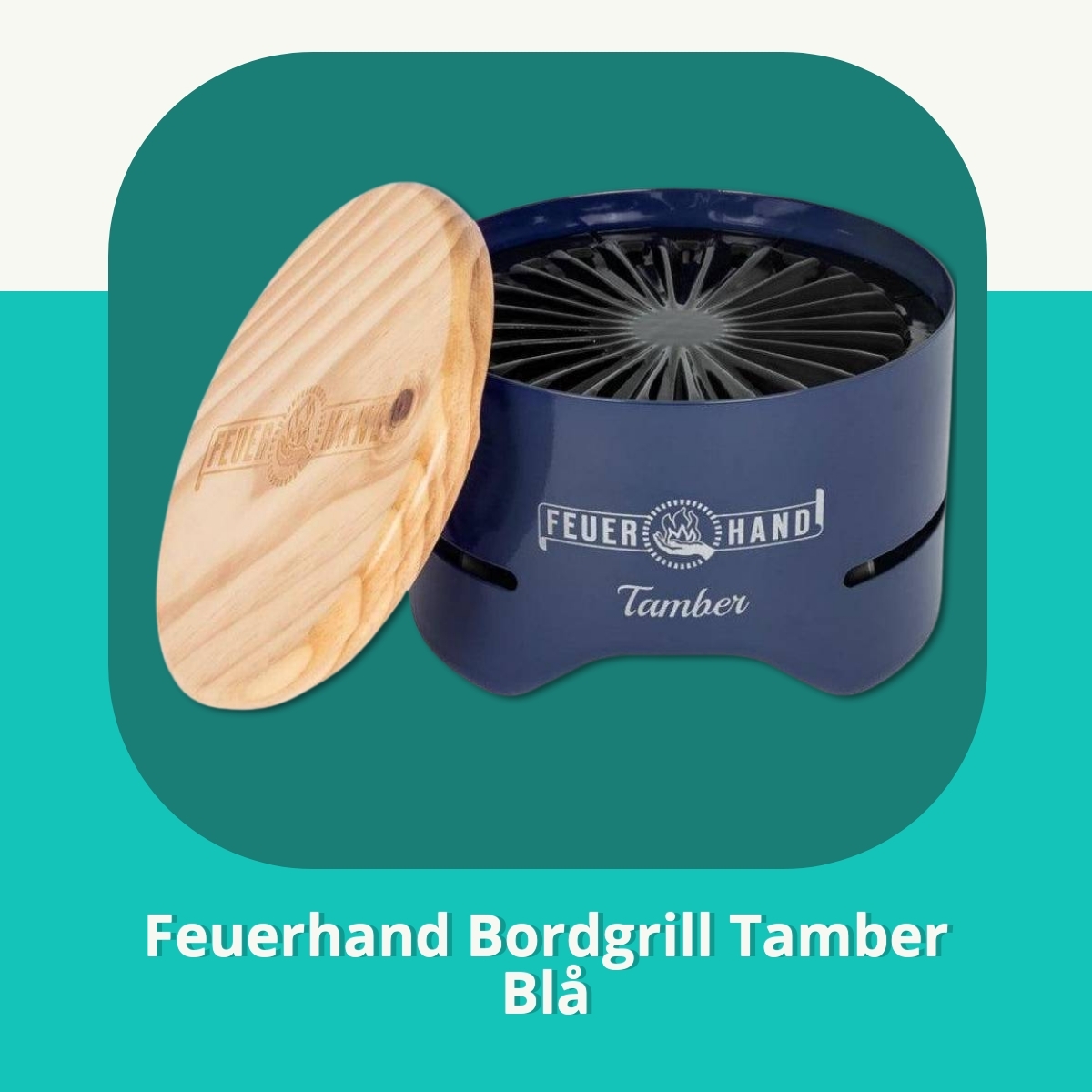 Anmeldelse af Feuerhand Bordgrill Tamber Blå