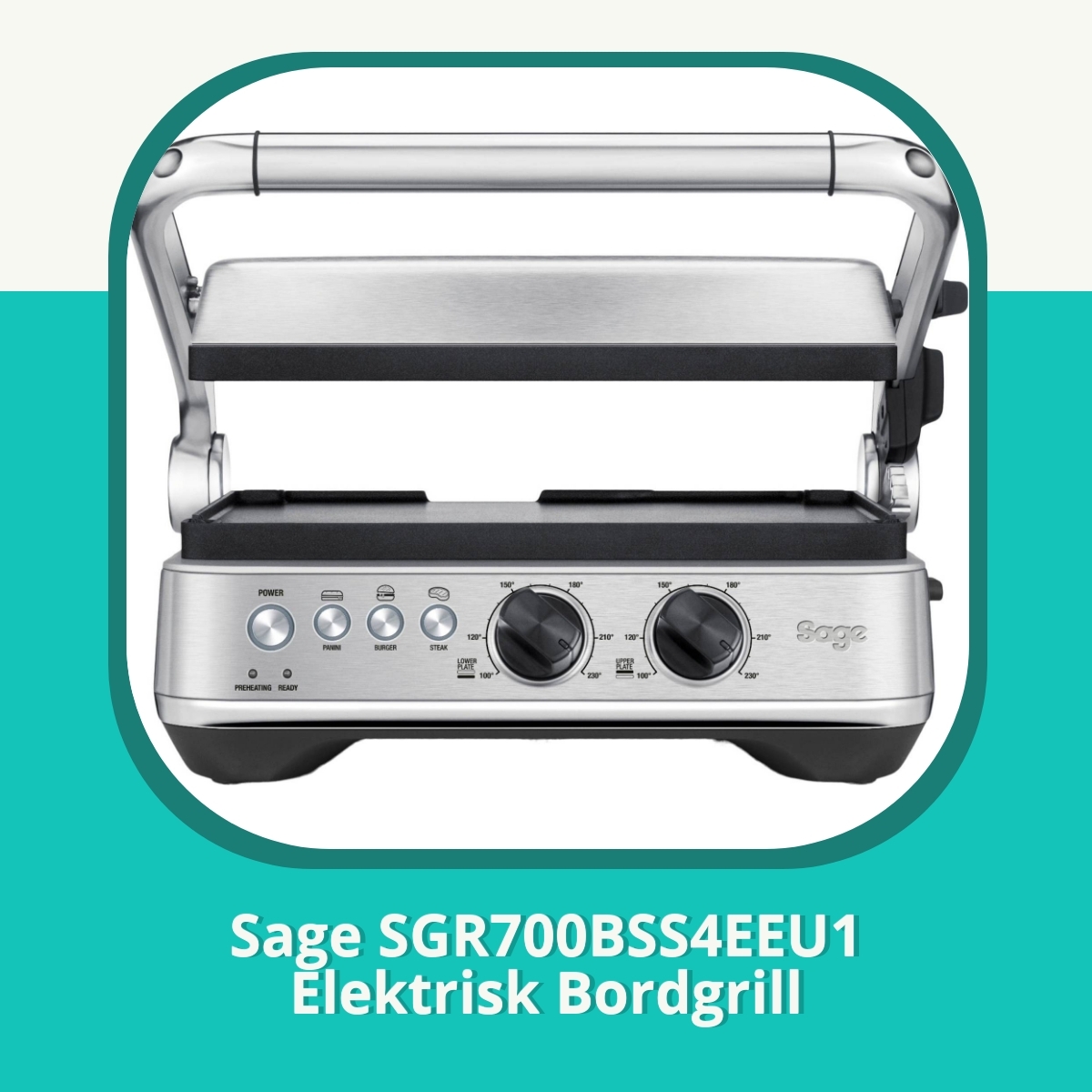 Anmeldelse Sage SGR700BSS4EEU1 Elektrisk Bordgrill