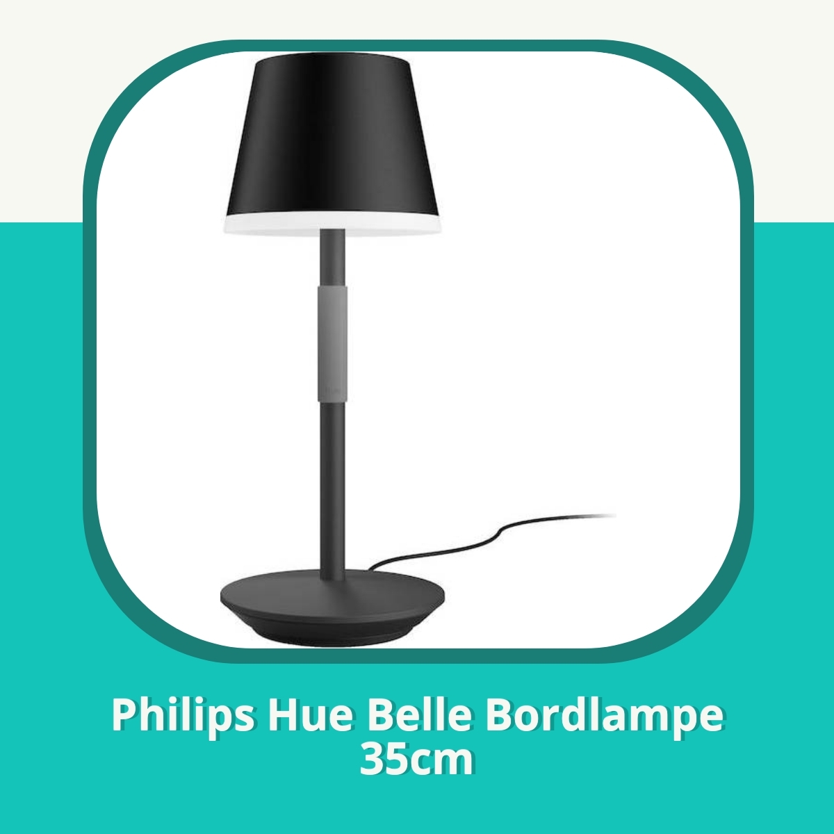 Anmeldelse Philips Hue Belle Bordlampe 35cm