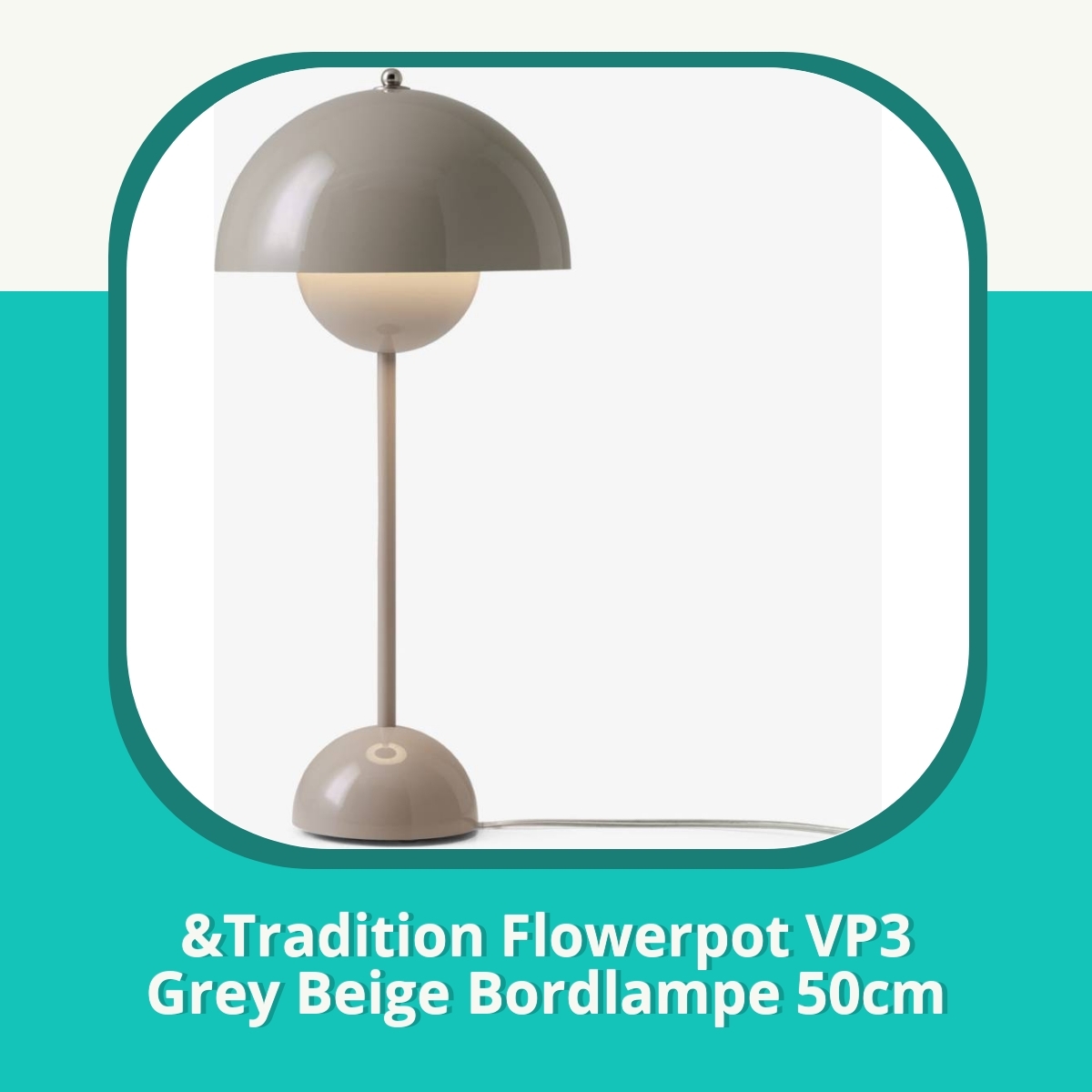 Anmeldelse af &Tradition Flowerpot VP3 Grey Beige Bordlampe 50cm